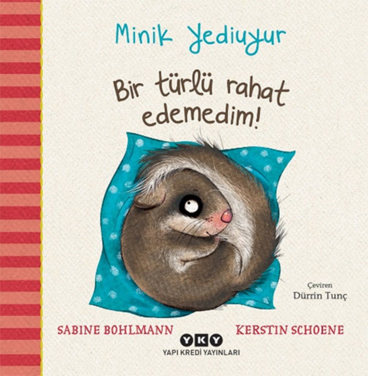 Minik Yediuyur - Bir Türlü Rahat Edemedim! (Sert Kapak)