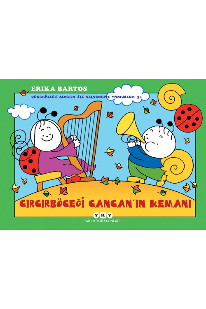 Uğurböceği Sevecen ile Salyangoz Tomurcuk 34 - Cırcırböceği Cancan’ın Kemanı