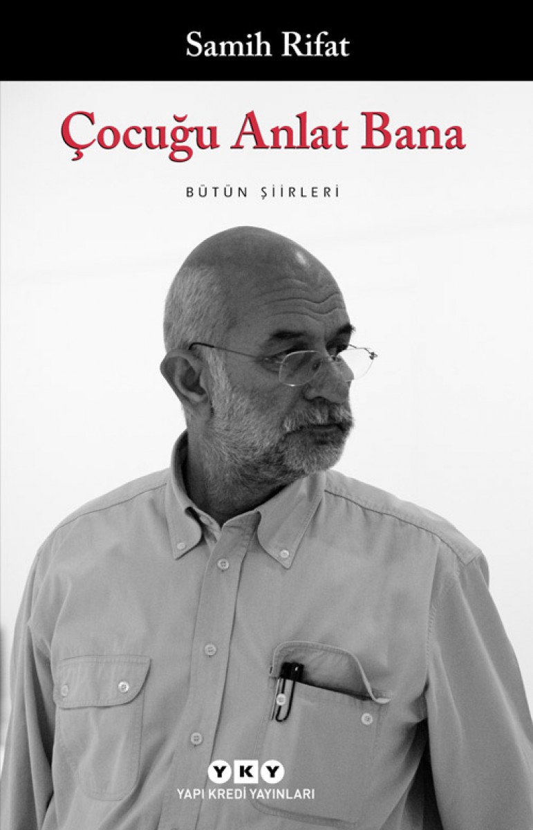 Çocuğu Anlat Bana - Bütün Şiirleri