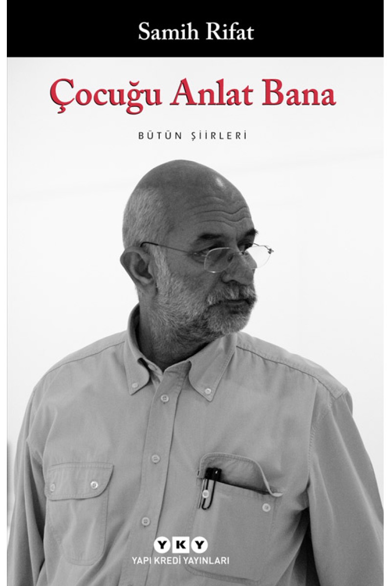 Çocuğu Anlat Bana - Bütün Şiirleri