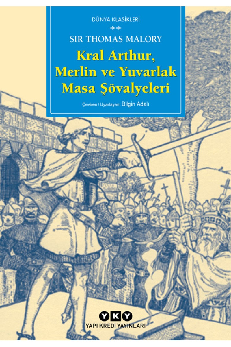 Kral Arthur, Merlin ve Yuvarlak Masa Şövalyeleri