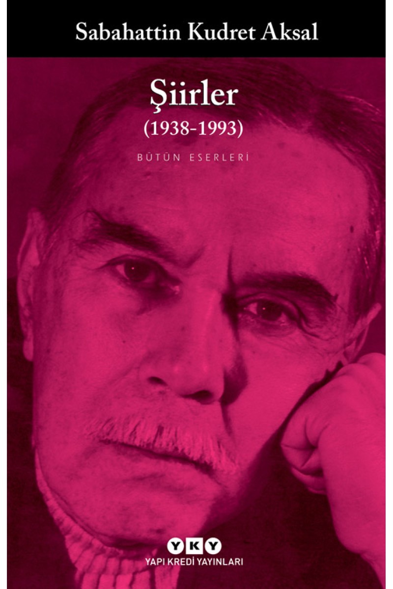 Şiirler (1938-1993) - Sabahattin Kudret Aksal / Bütün Eserleri