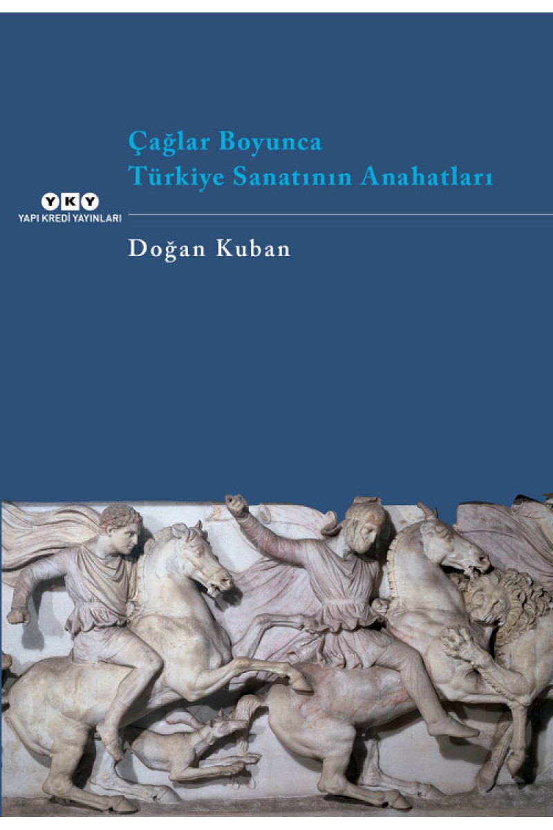 Çağlar Boyunca Türkiye Sanatının Anahatları