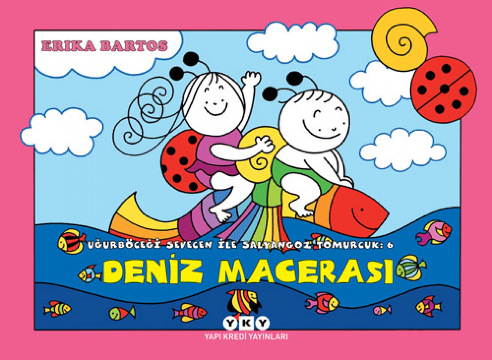 Uğurböceği Sevecen ile Salyangoz Tomurcuk 6 - Deniz Macerası