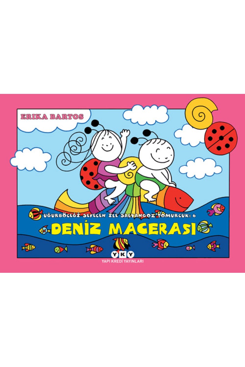 Uğurböceği Sevecen ile Salyangoz Tomurcuk 6 - Deniz Macerası