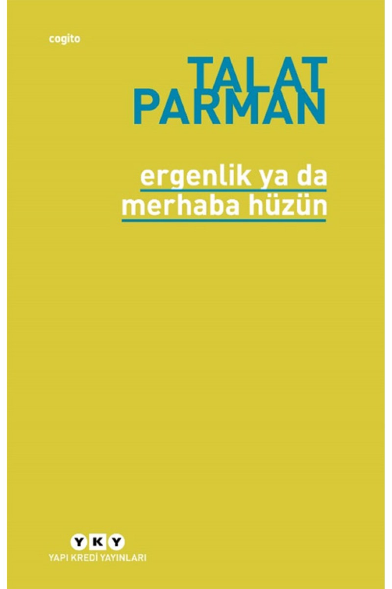 Ergenlik ya da Merhaba Hüzün
