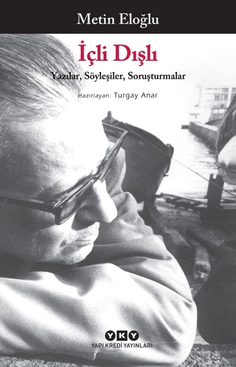 İçli Dışlı - Yazılar, Söyleşiler, Soruşturmalar