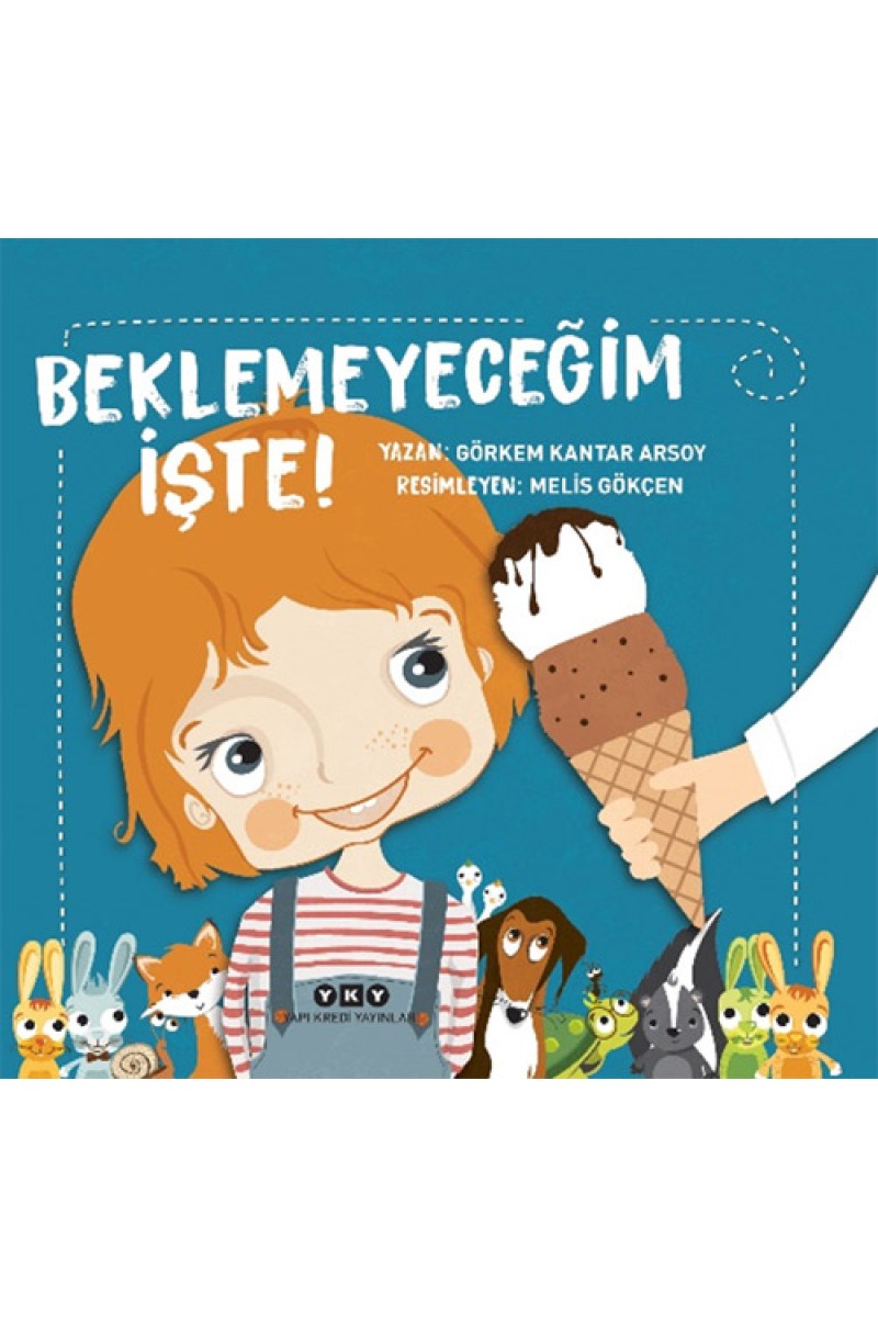 Beklemeyeceğim İşte!