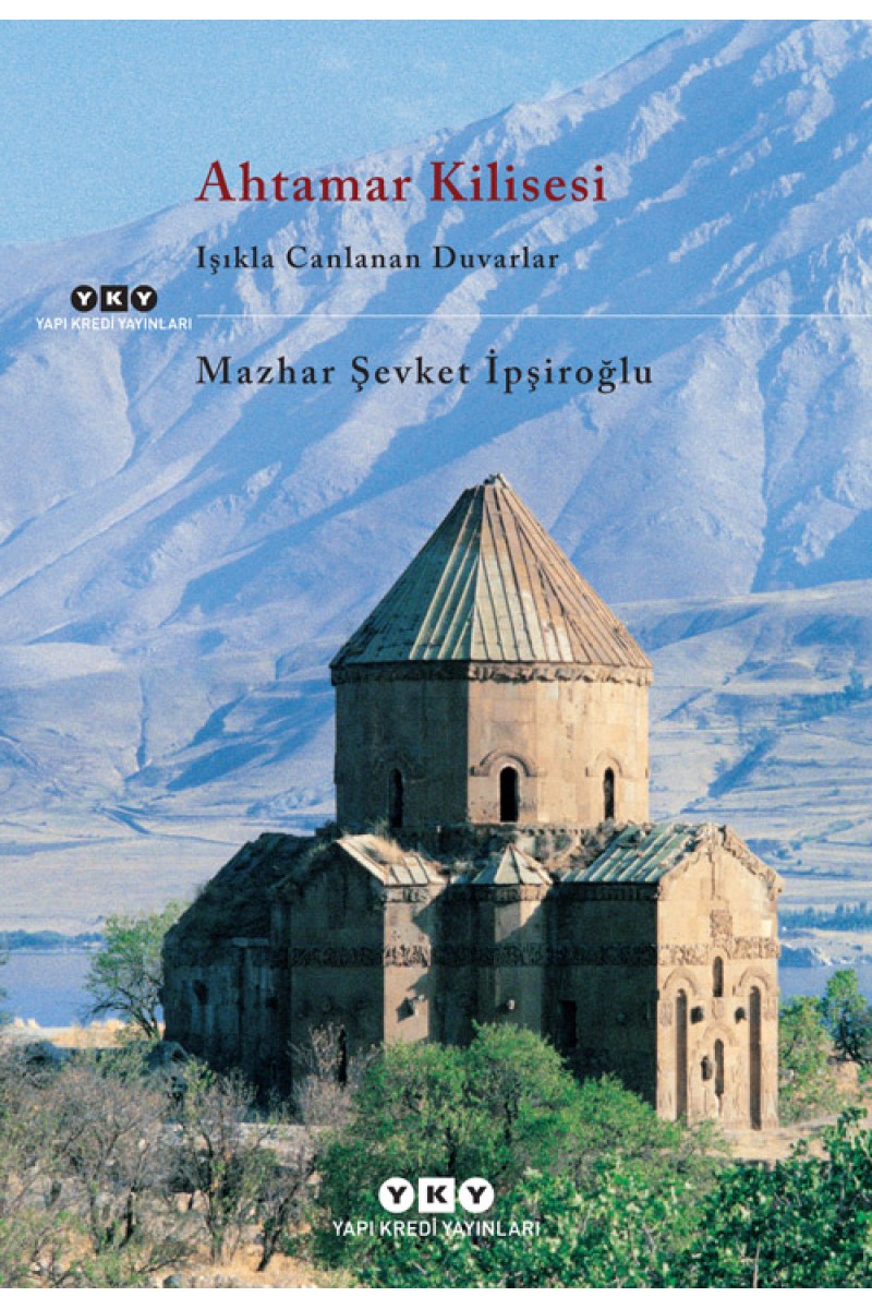 Ahtamar Kilisesi - Işıkla Canlanan Duvarlar (Karton Kapak)