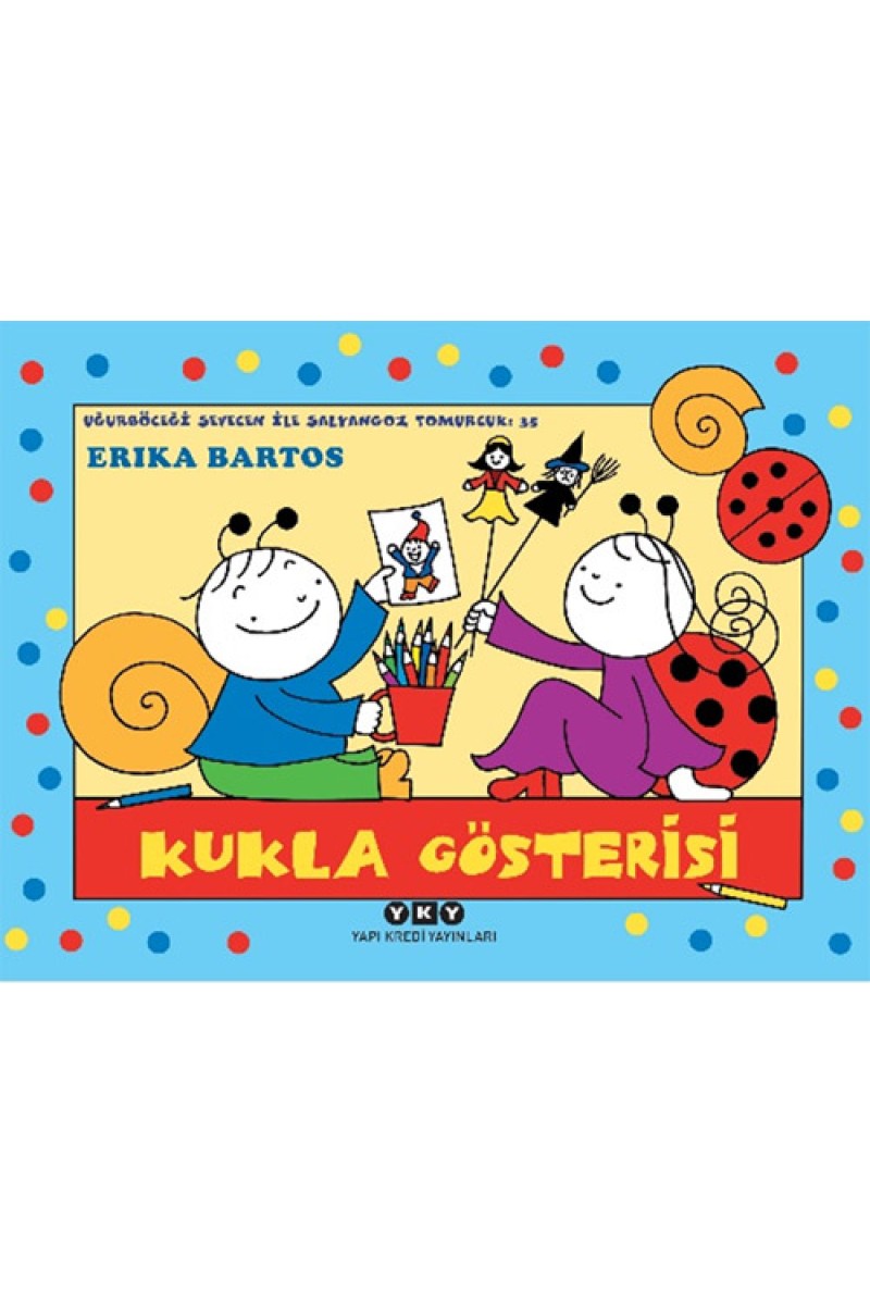 Uğurböceği Sevecen ile Salyangoz Tomurcuk 35 - Kukla Gösterisi