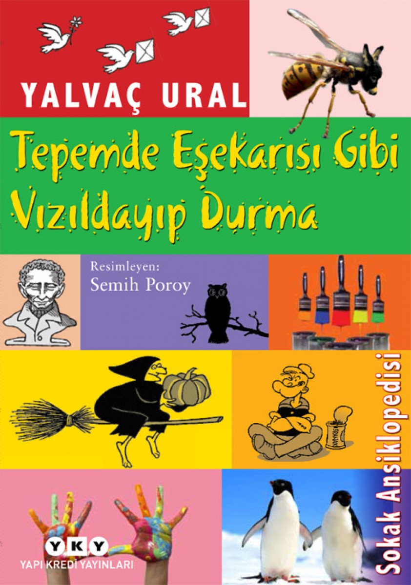 Tepemde Eşekarısı Gibi Vızıldayıp Durma