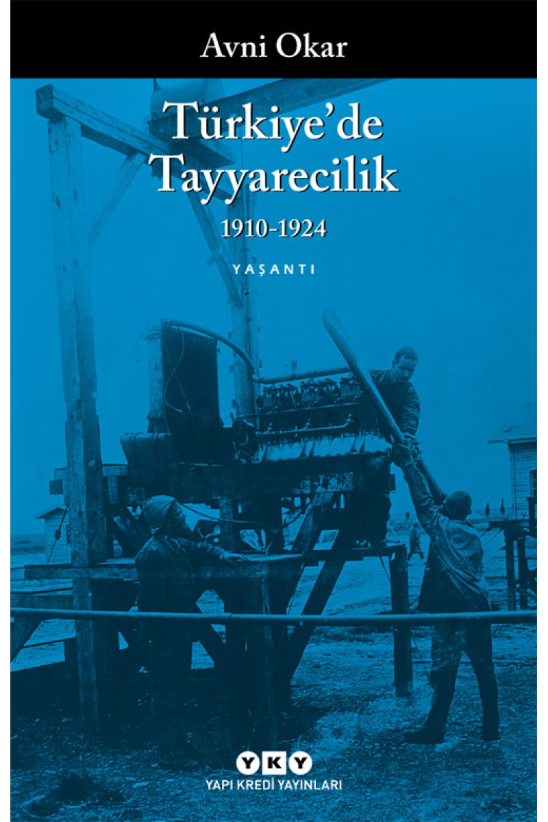 Türkiye’de Tayyarecilik (1910-1924)