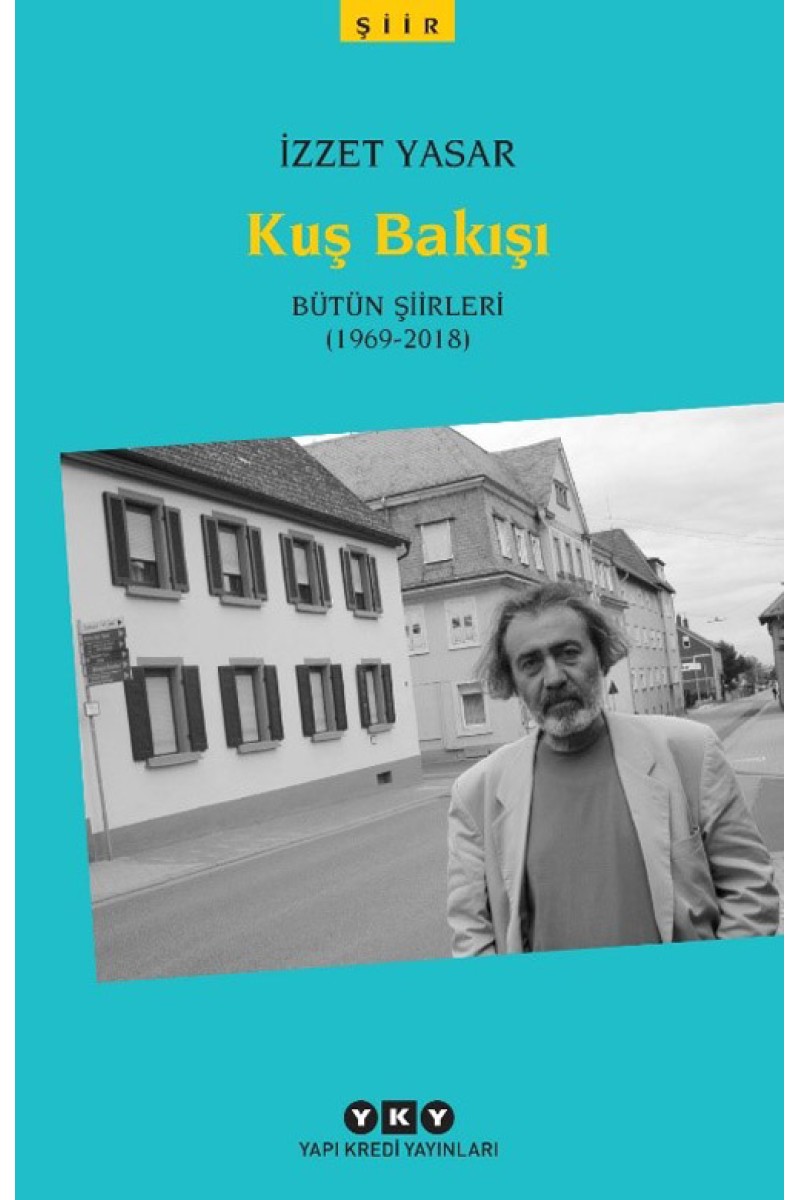 Kuş Bakışı - Bütün Şiirleri (1969-2018)