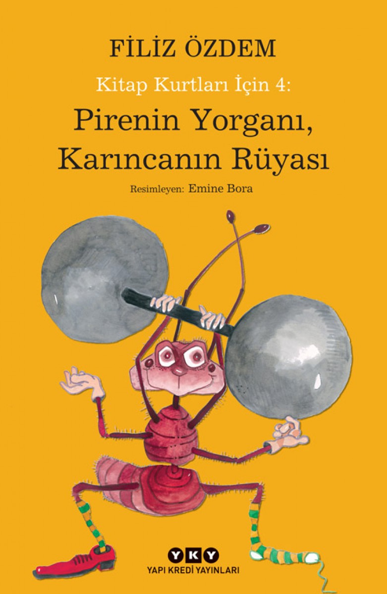 Kitap Kurtları İçin 4: Pirenin Yorganı, Karıncanın Rüyası