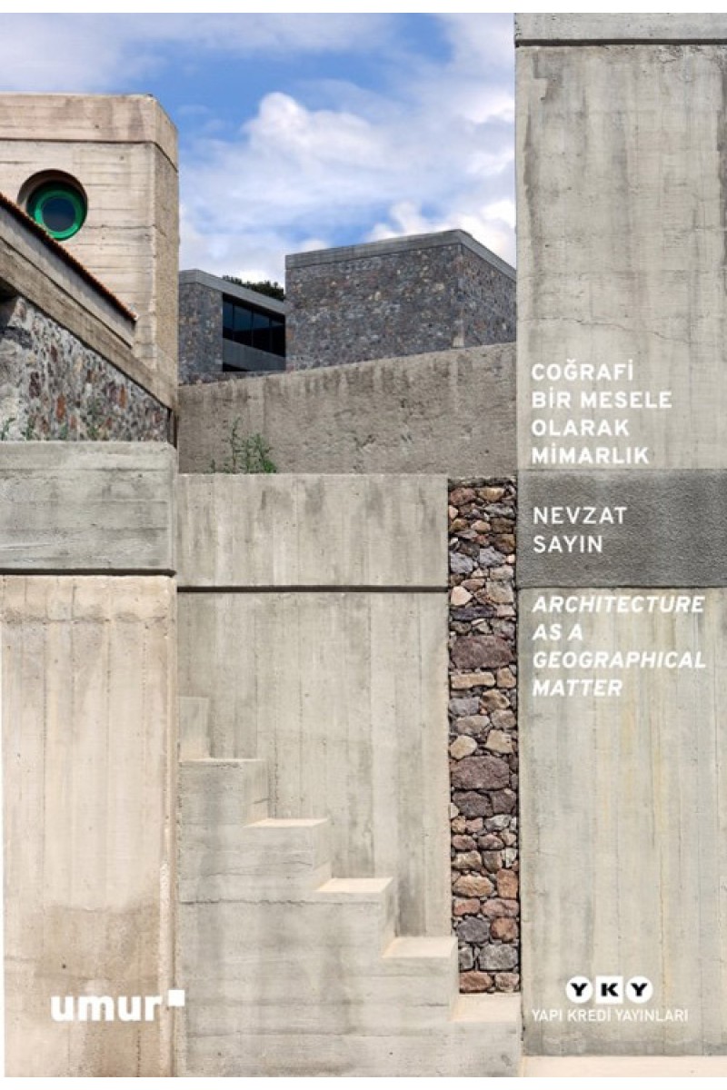 Coğrafi Bir Mesele Olarak Mimarlık - Architecture as a Geographical Matter