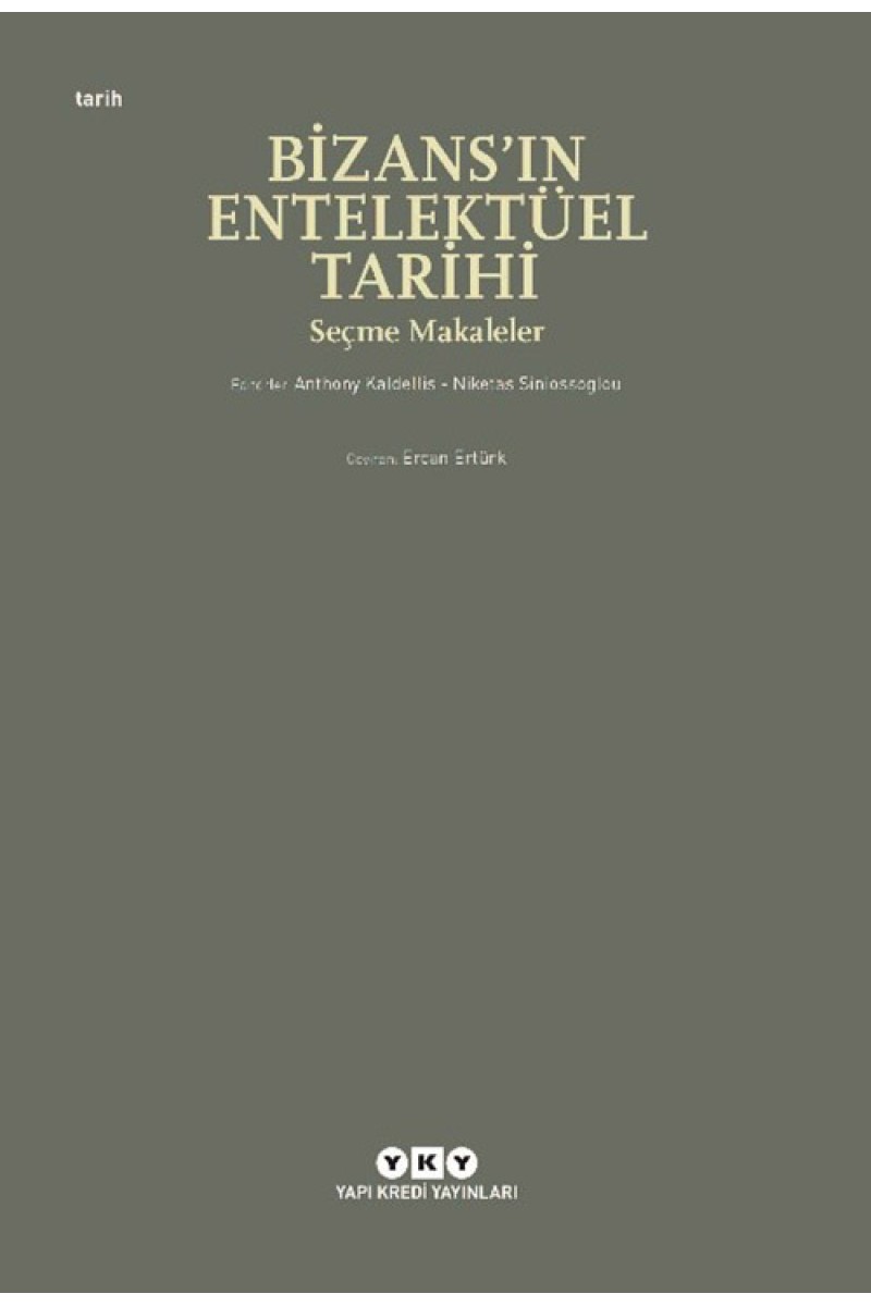 Bizans’ın Entelektüel Tarihi – Seçme Makaleler