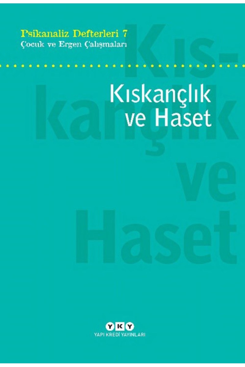 Psikanaliz Defterleri 7 - Çocuk ve Ergen Çalışmaları / Kıskançlık ve Haset