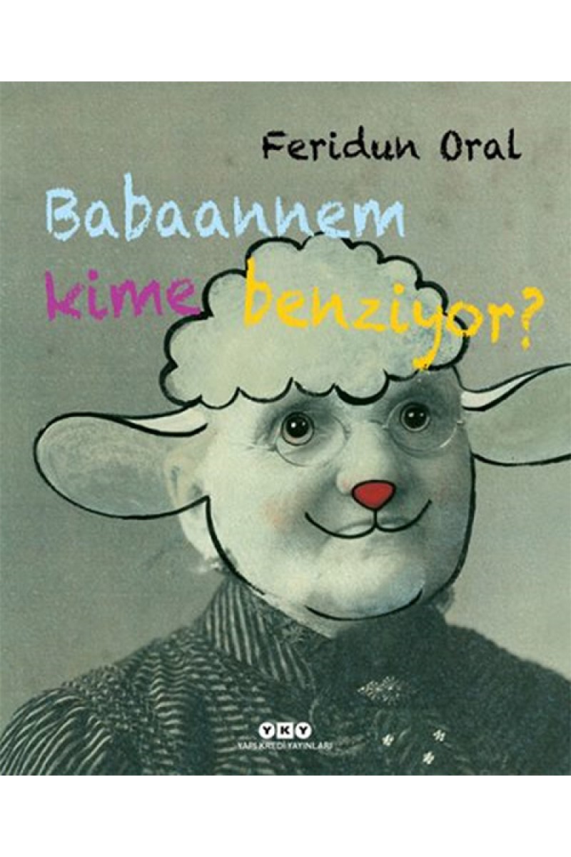 Babaannem Kime Benziyor? (Karton Kapak)