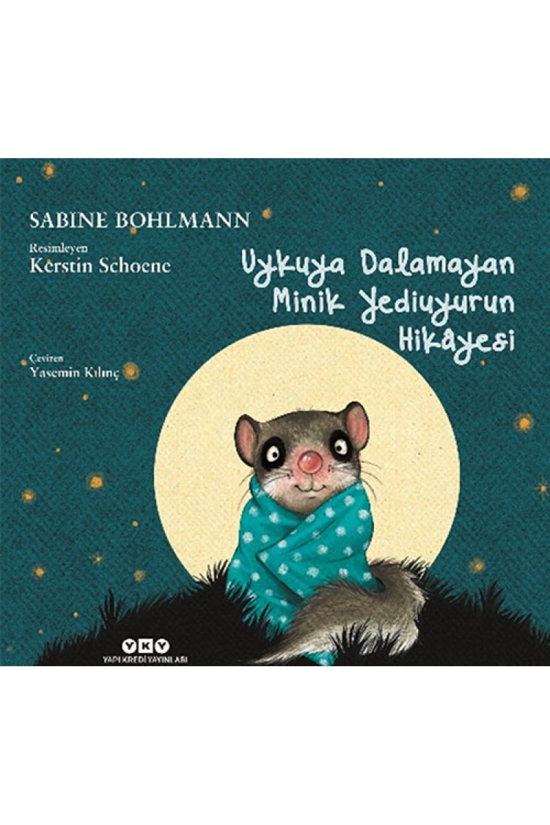 Uykuya Dalamayan Minik Yediuyurun Hikâyesi (Karton Kapak)