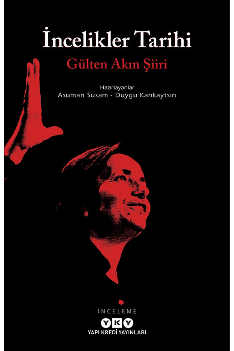 İncelikler Tarihi - Gülten Akın Şiiri