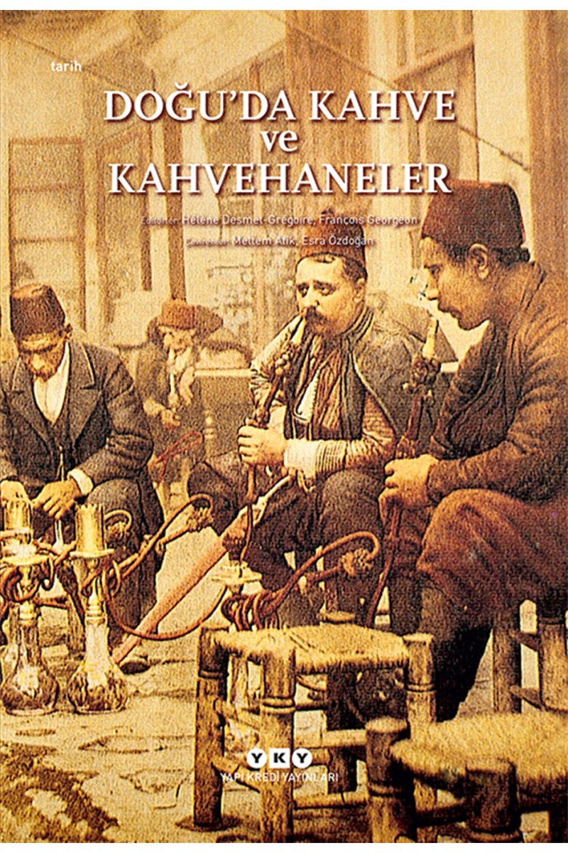 Doğu’da Kahve ve Kahvehaneler