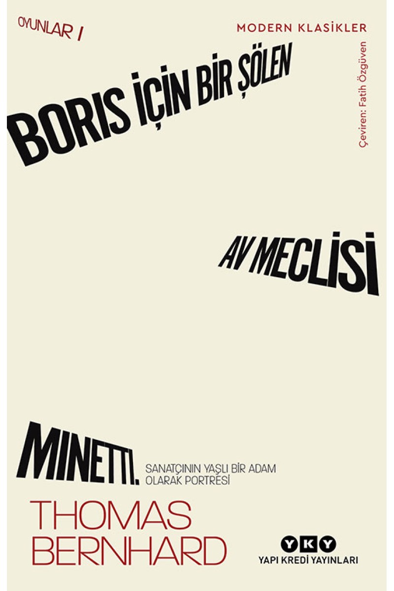 Boris İçin Bir Şölen • Av Meclisi • Minetti. Sanatçının Yaşlı Bir Adam Olarak Portresi - Oyunlar I