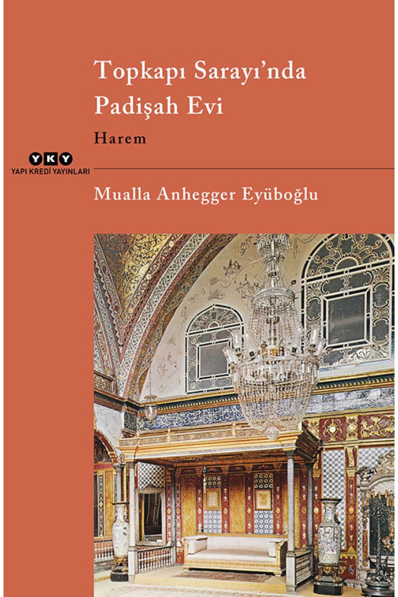 Topkapı Sarayı’nda Padişah Evi - Harem