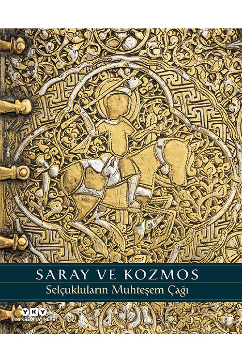 Saray ve Kozmos - Selçukluların Muhteşem Çağı