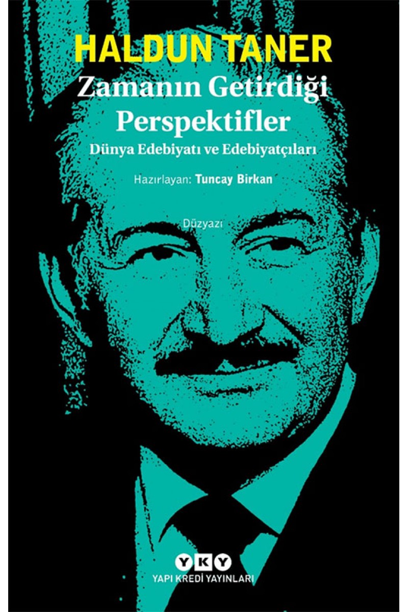 Zamanın Getirdiği Perspektifler - Dünya Edebiyatı ve Edebiyatçıları