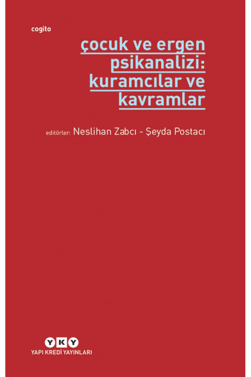 Çocuk ve Ergen Psikanalizi: Kuramcılar ve Kavramlar