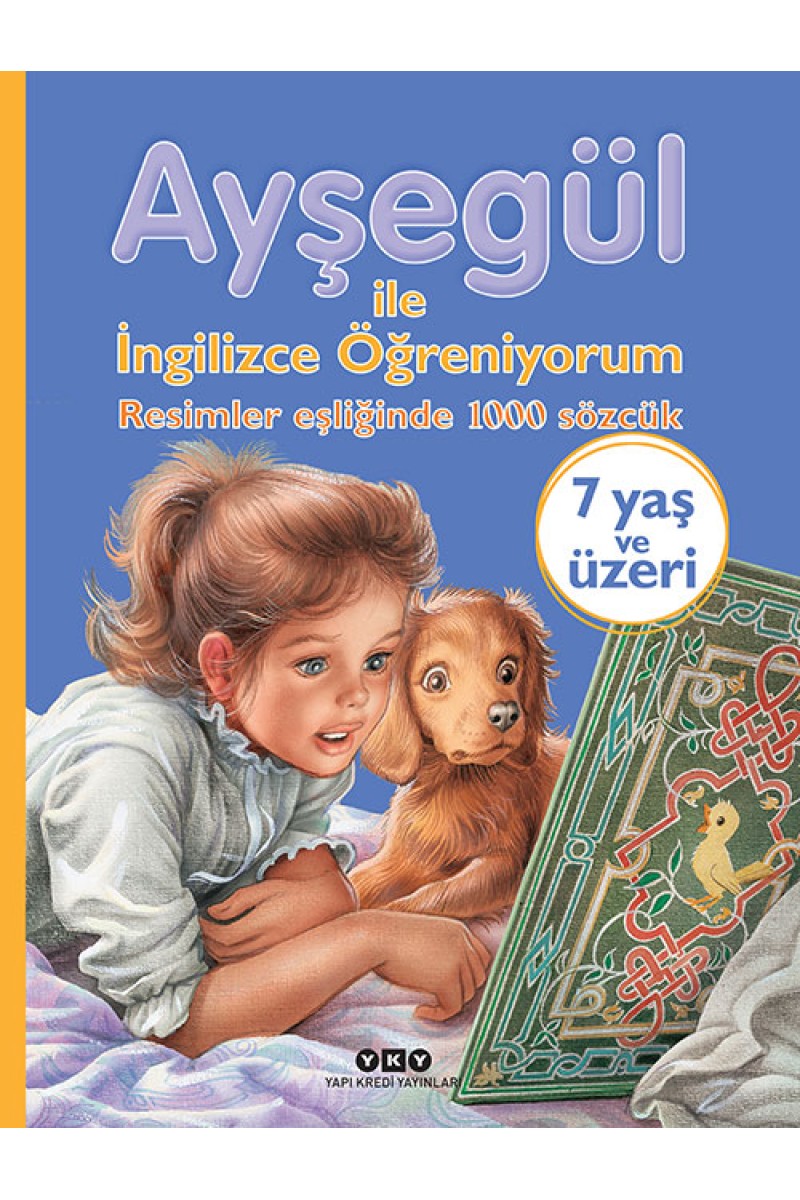 Ayşegül ile İngilizce Öğreniyorum - Resimler Eşliğinde 1000 Sözcük (Karton Kapak)