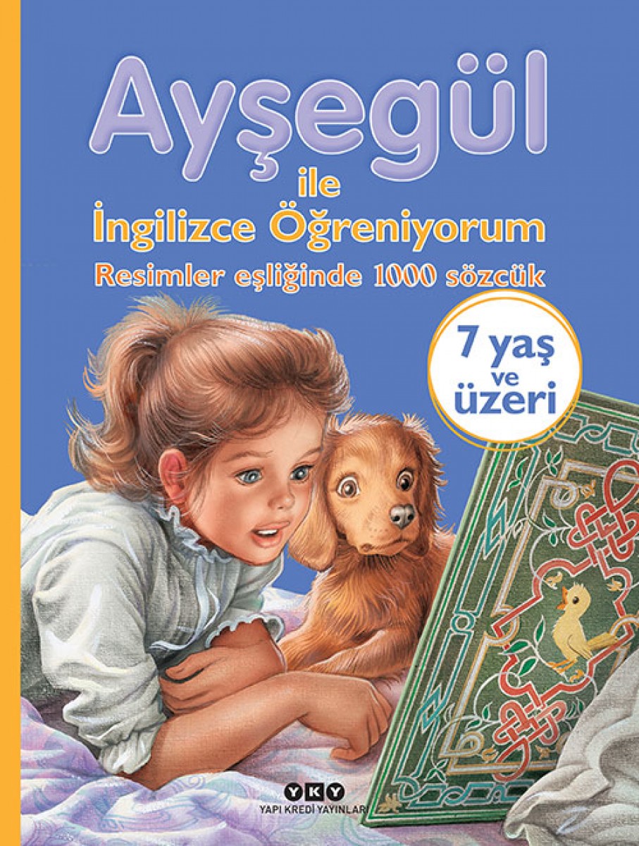 Ayşegül ile İngilizce Öğreniyorum - Resimler Eşliğinde 1000 Sözcük (Karton Kapak)
