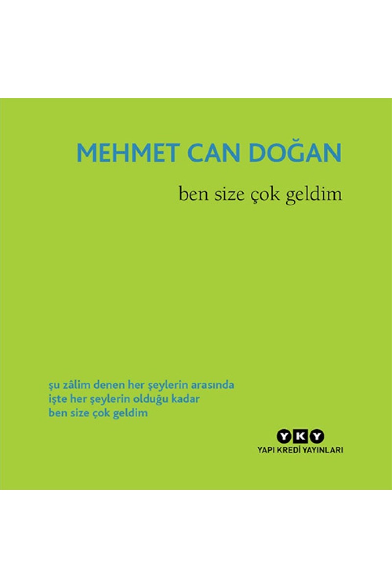 Ben Size Çok Geldim