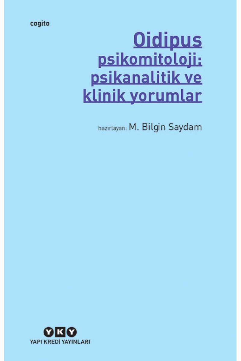 Oidipus - Psikomitoloji: Psikanalitik ve Klinik Yorumlar