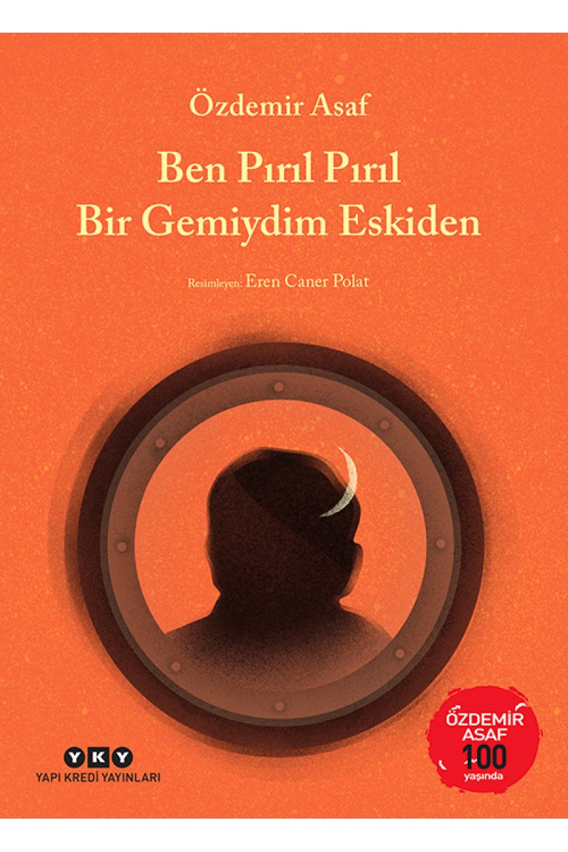 Ben Pırıl Pırıl Bir Gemiydim Eskiden - Özdemir Asaf 100 Yaşında