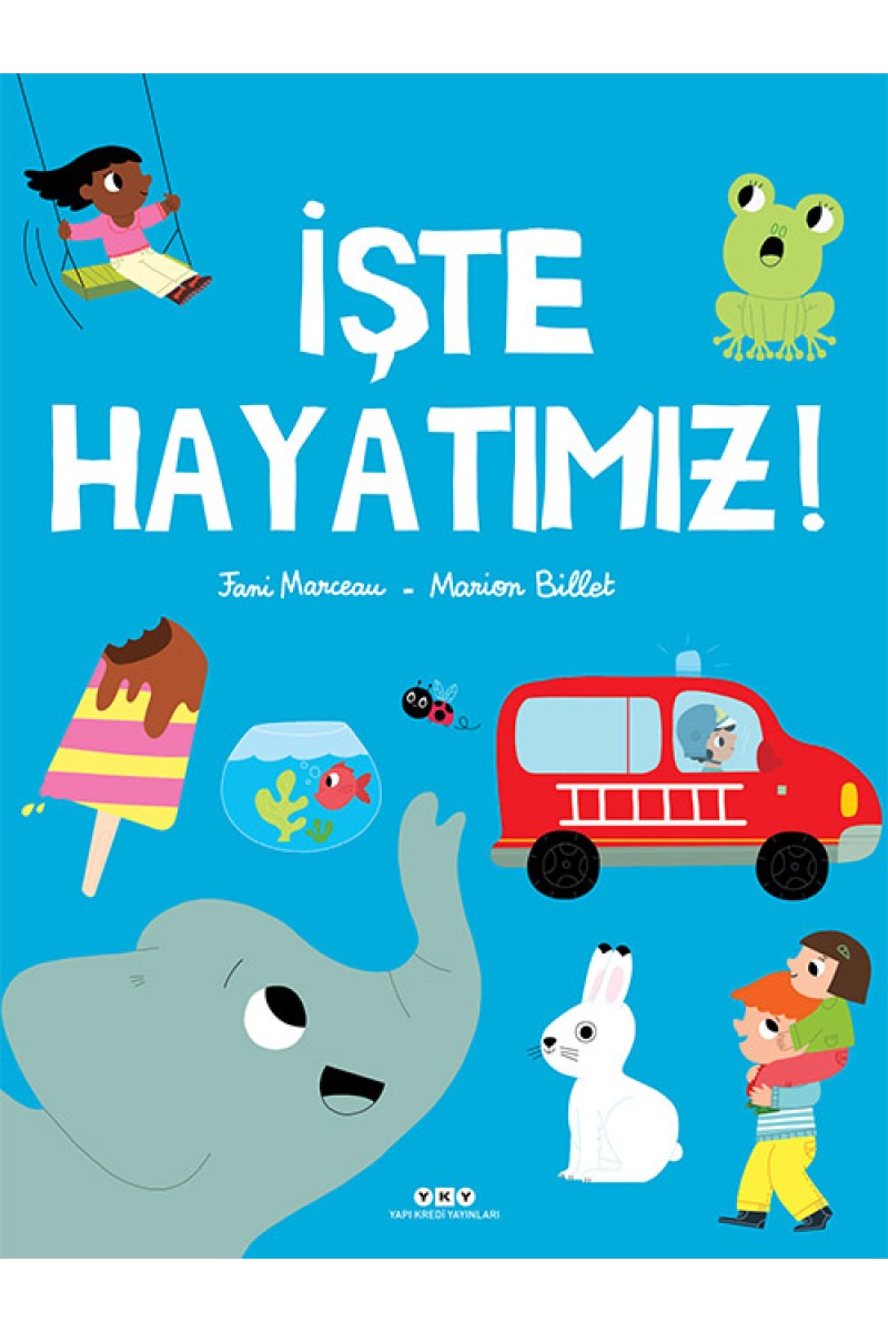 İşte Hayatımız!