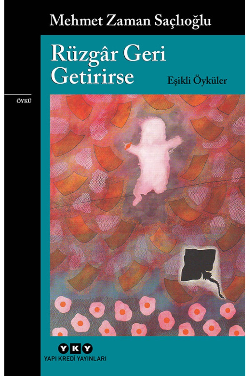 Rüzgâr Geri Getirirse - Eşikli Öyküler