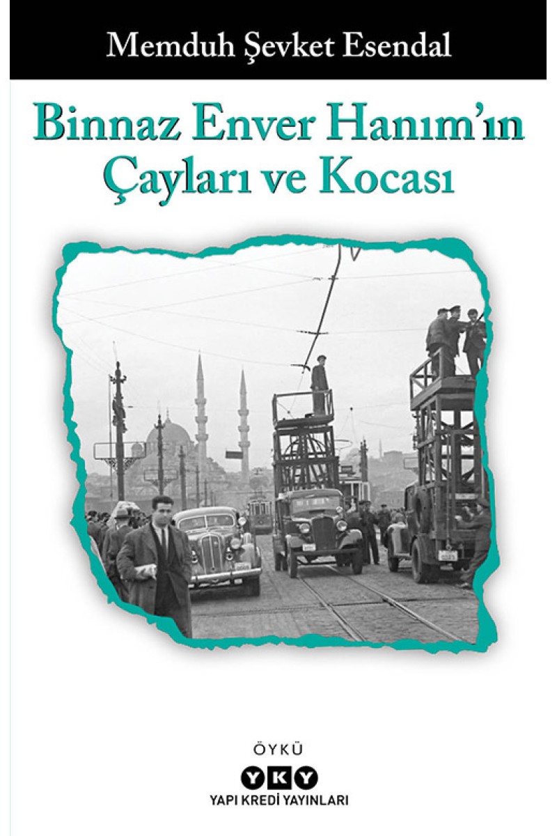 Binnaz Enver Hanım'ın Çayları ve Kocası