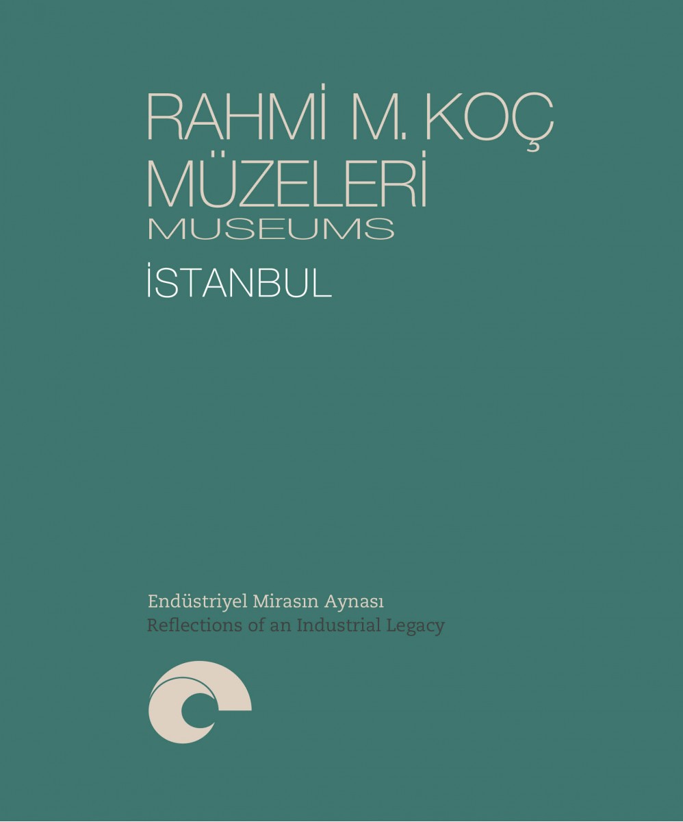 Rahmi M. Koç Müzeleri - İstanbul / Endüstriyel Mirasın Aynası / Mirror of the Industrial Legacy