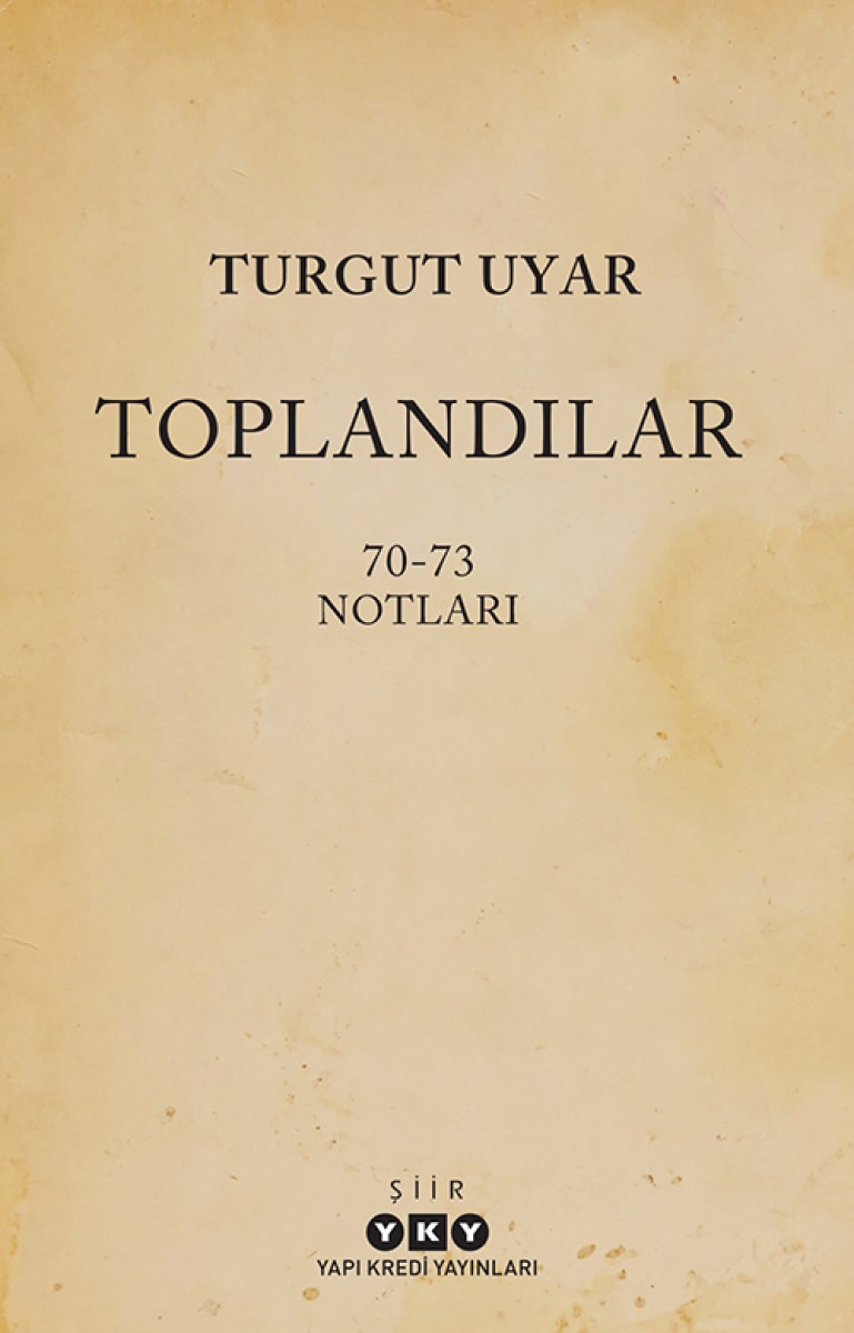 Toplandılar / 70-73 Notları