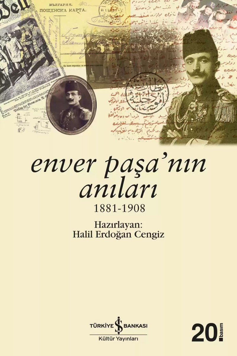 Enver Paşa’nın Anıları 1881-1908 Enver Paşa’nın Anıları 1881-1908