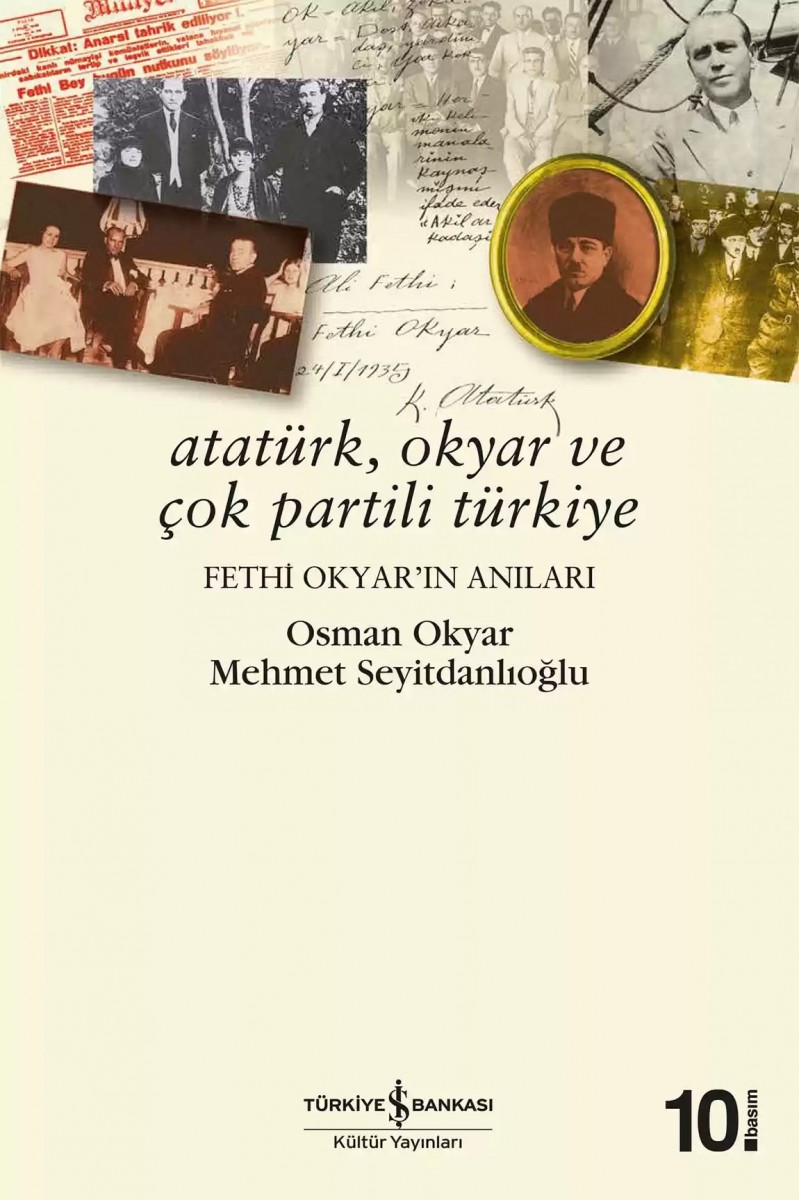 Atatürk, Okyar ve Çok Partili Türkiye - Fethi Okyar'ın Anıları