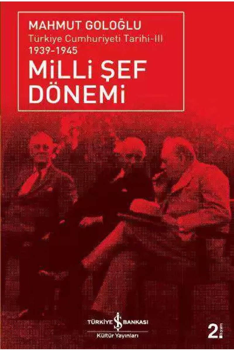Milli Şef Dönemi / Türkiye Cumhuriyeti Tarihi-III 1939-1945