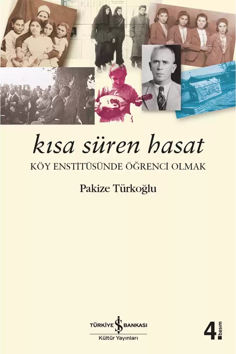 Kısa Süren Hasat - Köy Enstitüsünde Öğrenci Olmak