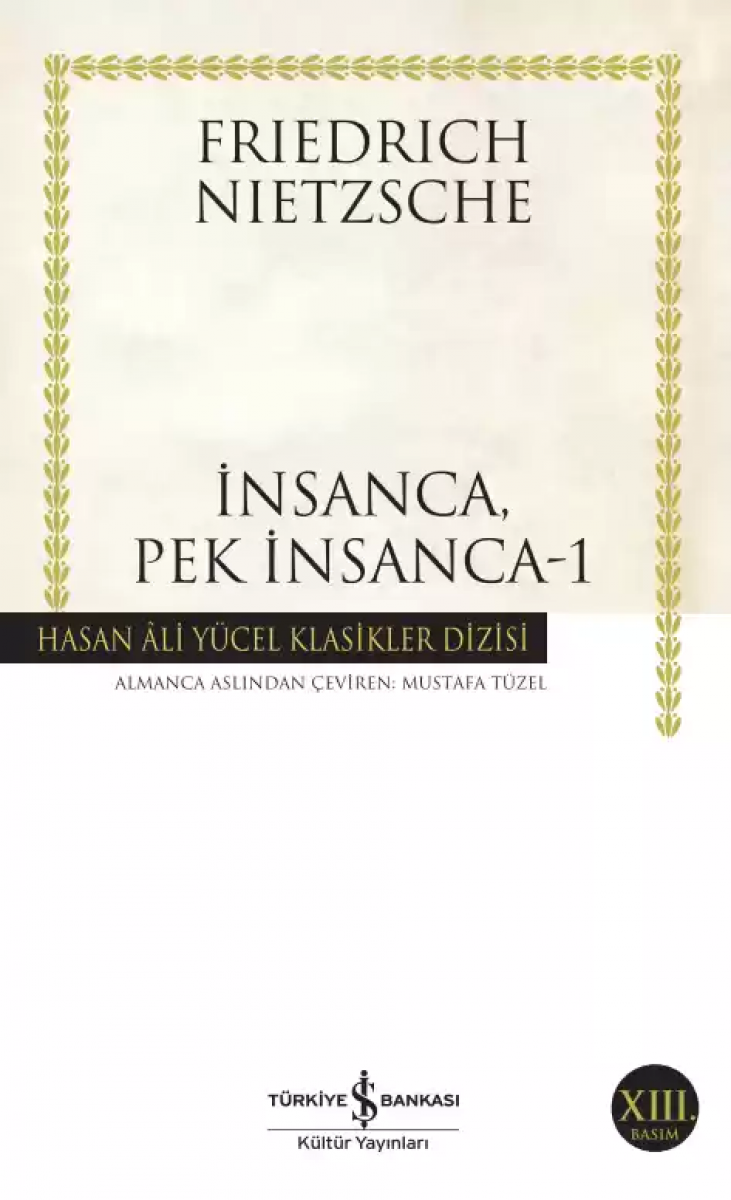 İnsanca, Pek İnsanca-1