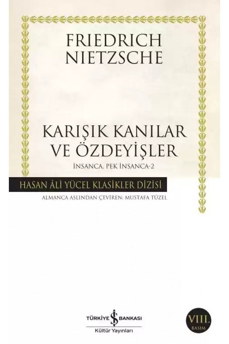 Karışık Kanılar ve Özdeyişler - İnsanca, Pek İnsanca-2