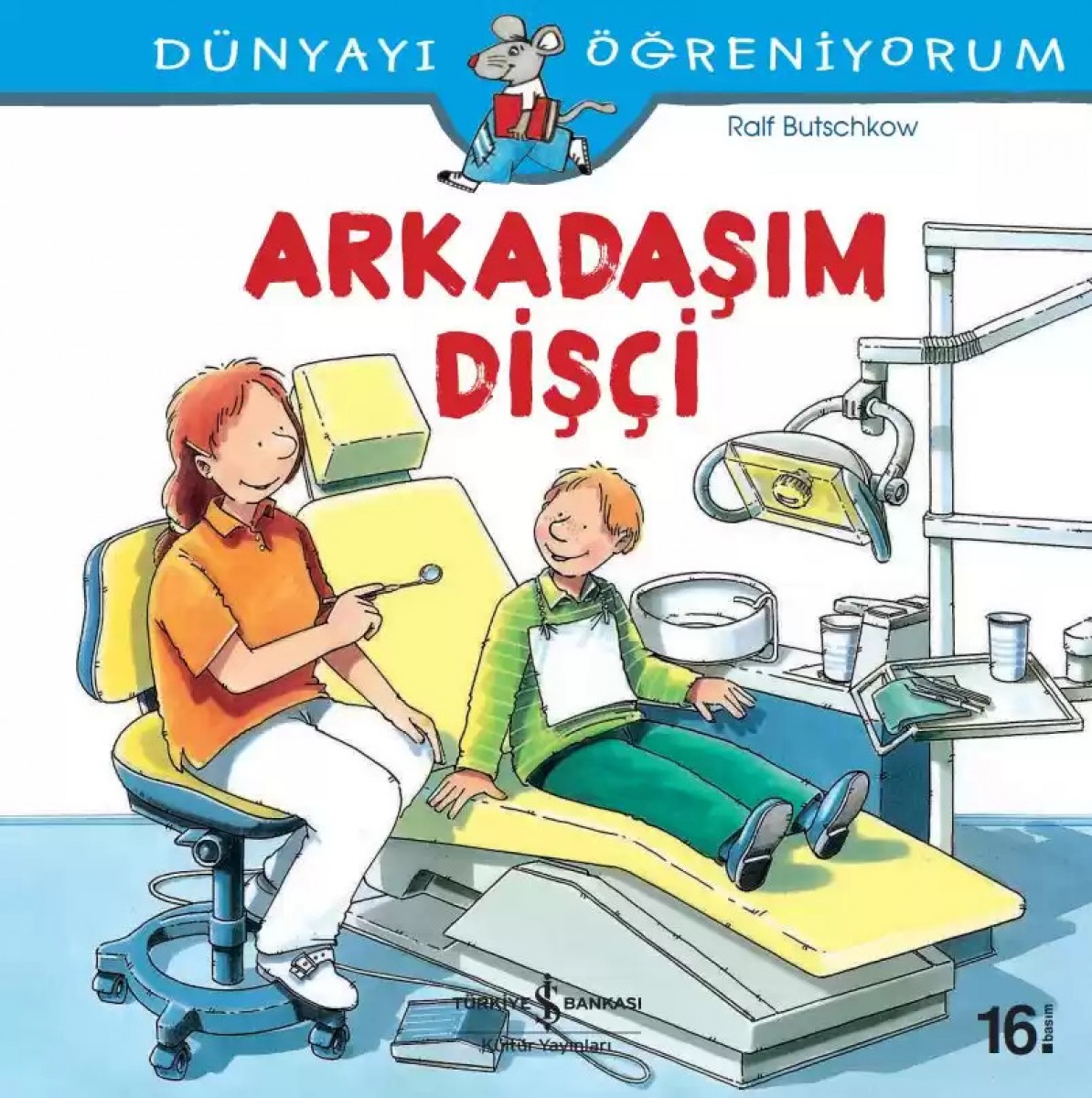 Dünyayı Öğreniyorum - Arkadaşım Dişçi