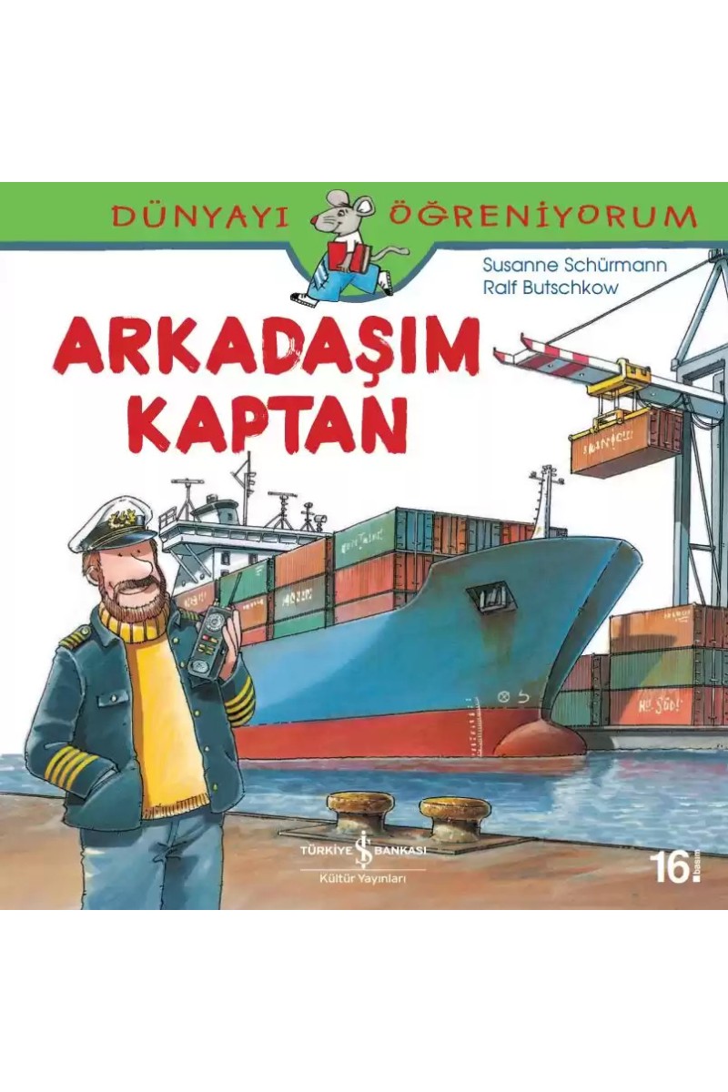 Dünyayı Öğreniyorum - Arkadaşım Kaptan