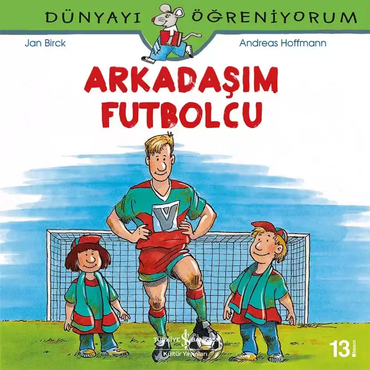 Dünyayı Öğreniyorum - Arkadaşım Futbolcu
