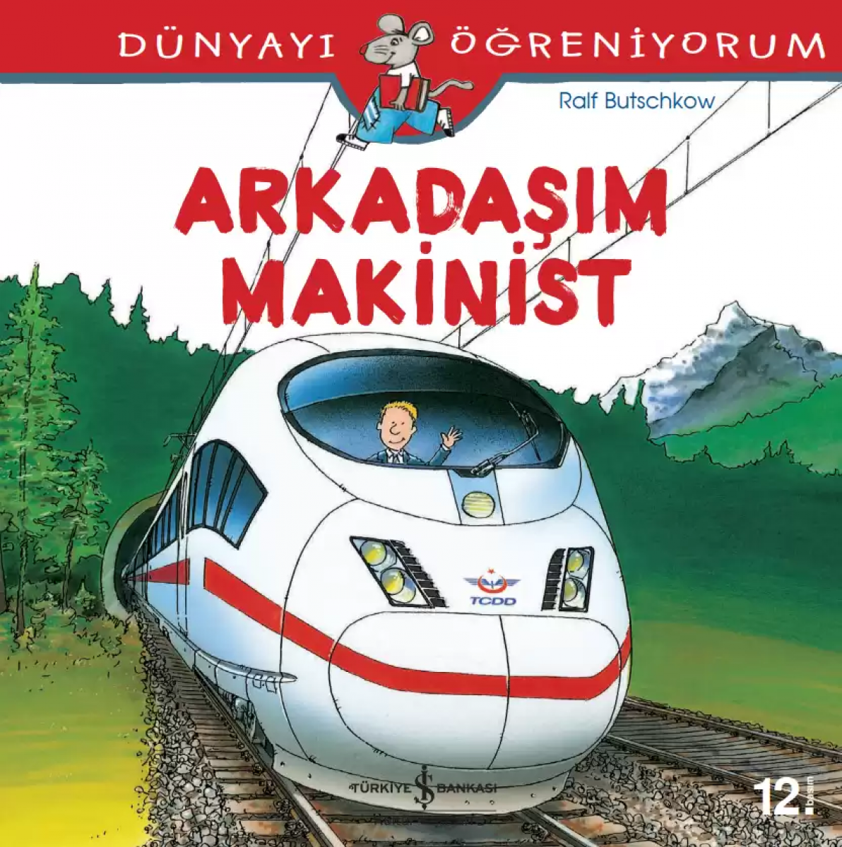 Dünyayı Öğreniyorum - Arkadaşım Makinist